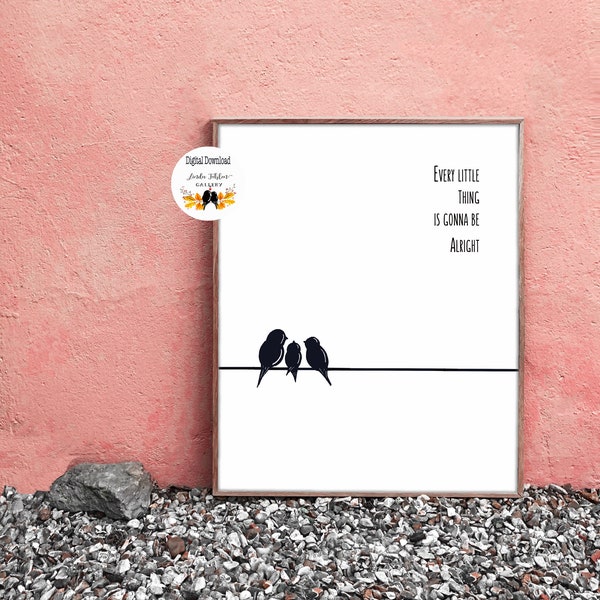 Every Little Thing is Gonna Be Alright Print at Home Art, Family of 3 Little Birds Printable, Father's Day Gift Instant Download, Cheer Up