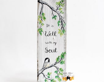 It is Well with My Soul Reclaimed Wood Art, Chickadee Bird Art, Encouraging Gift for Friend, Christian Painting, Inspirational Gift for Her