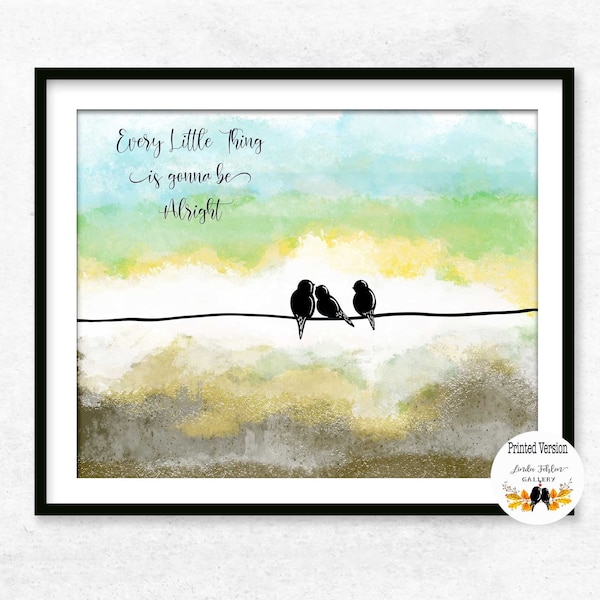 Three Little Birds on a Wire Print, Family of 3 Wall Art, 1st Anniversary, Don't Worry About a Thing Cuz Every Little Thing Gonna Be Alright