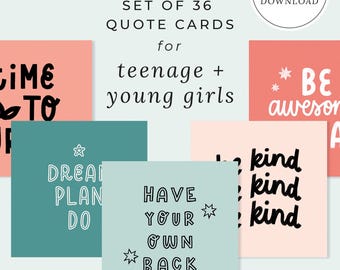 May include: Set of 36 printable quote cards for teenage and young girls. The cards feature positive affirmations and inspirational quotes in black text on a pink or teal background.