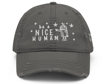 Be A Nice Human Distressed Hat