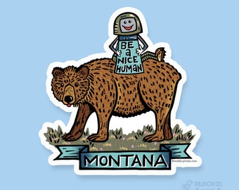 Montana Bear Sticker – Be a Nice Human Vinyl Decal, MT State Pride Gift, Grizzly Bear Sticker, Waterproof Laptop Sticker