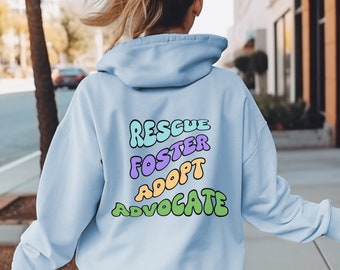 Every Dog Has a Story Hoodie: Rescue Foster Adopt Advocate