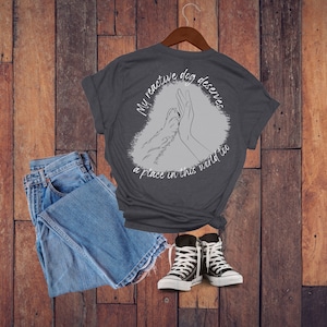 Dog Mom T-Shirt: Reactive Dog, Animal Lover Gift