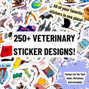 May include: A collection of over 250 veterinary-themed stickers featuring various animal illustrations, medical tools, and humorous text. The stickers are arranged in a dense pile, showcasing diverse designs including dogs, cats, and veterinary equipment.