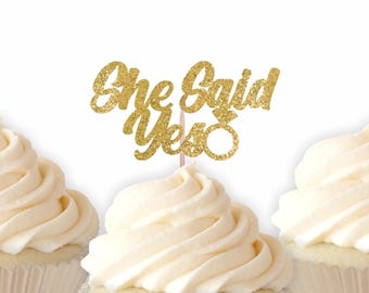 She Said Yes Cupcake Toppers - Bridal Shower, Engagement Party, Bachelorette Party
