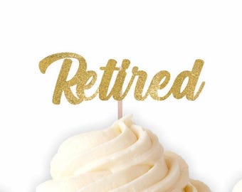 Retired Cupcake Toppers, Retirement Party, Retirement Food Picks, Retirement Cupcake Toppers, Happy Retirement