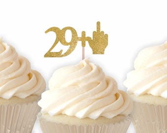 29 + 1 Cupcake Toppers, Funny 30th Birthday Food Picks, Middle Finger Toppers, Birthday Party Decorations