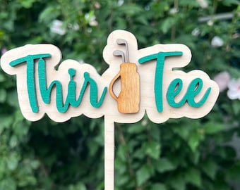 Thir Tee Wood Cake Topper, Golf 30th Birthday Cake Topper, Birthday Party Decorations, Golfing Party