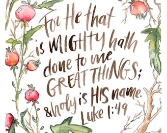 He Hath Done Great Things, He That Is Mighty, God of Great Things, 8x10 christian print, red orange, greenery, scripture art, watercolor