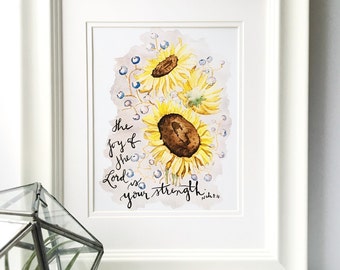 The Joy of the Lord is Your strength, Nehemiah 8:10, sunflower 8x10 print, watercolor scripture, yellow blooms, christian art,