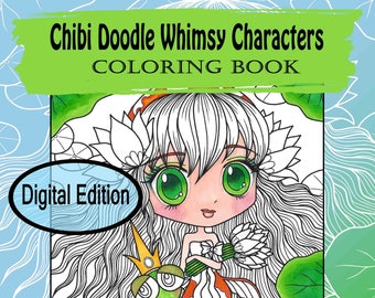 Digital Edition Chibi Doodle Whimsy Characters Coloring Book for adult coloring and all ages with fairies, mermaid, by JennyLuanArt