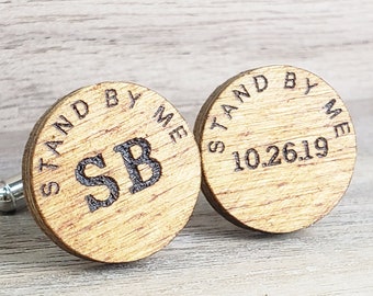 Stand By Me Cufflinks Groom Gift from Bride Personalized Wood Cufflinks With Message Initials Wedding Date Wedding Day Gift for Groom