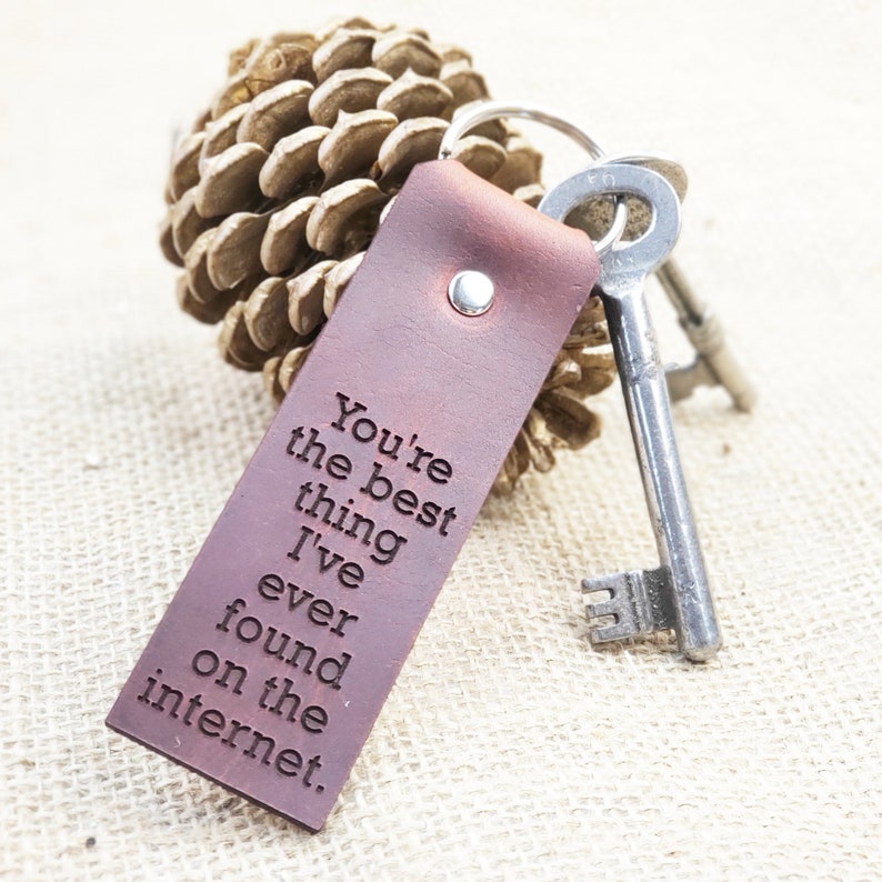 You're the best thing that I've ever found on the internet keychain, online dating anniversary gift leather key ring we met online keychain image 2