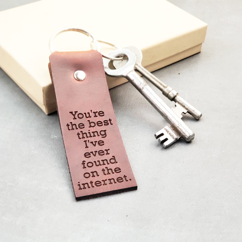 You're the best thing that I've ever found on the internet keychain, online dating anniversary gift leather key ring we met online keychain image 7