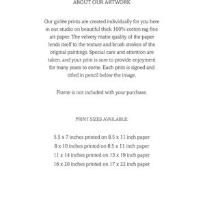 May include: Text on a white background describes gicl&eacute;e prints on cotton rag paper. The text details the quality of the paper, the signing of each print, and available sizes: 5.5x7, 8x10, 11x14, and 16x20 inches.
