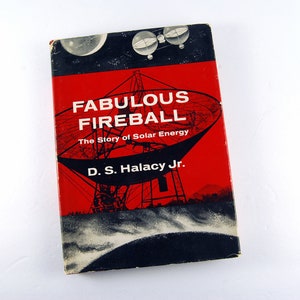 The Story of Solar Energy book, Fabulous Fireball