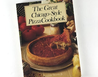 The Great Chicago-Style Pizza Cookbook, Pasquale Bruno Jr., Books for Cooks