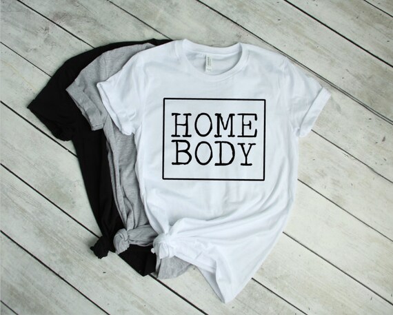 Homebody Shirt, Homebody Tee, Introvert Tee, Introvert Shirt, Mom Shirt, Mom Tee, Social Distancing Shirt Tee