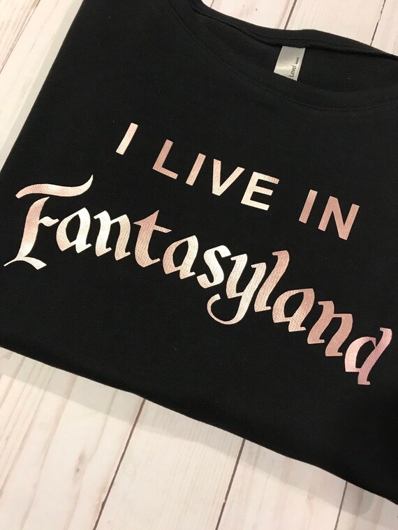 I live in fantasyland shirt disney shop