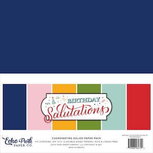 May include: A paper pack with six 12x12 double-sided papers. The papers are in navy blue, pink, yellow, green, light blue, and red. The pack is labeled "Birthday Salutations" with a party hat and confetti graphic. The pack is from Echo Park Paper Co.