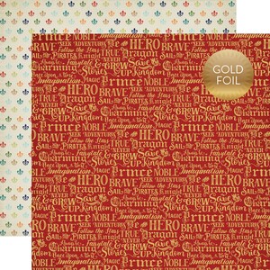 May include: A red and gold patterned paper with a repeating pattern of words and phrases. The words include "Hero", "Prince", "Brave", "True", "Aragon", "Sail", "Pirates", "Knight", "Fairytale", "Grow", "Save", "Kingdom", "Once Upon a Time", "Stories", "Magic", "Noble", "Imagination", and "Adventures". The words are in a gold font and the background is red. The paper has a gold foil finish.