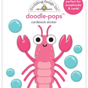 May include: A cardstock sticker sheet featuring a pink lobster with large eyes and claws, and several blue bubbles. The sticker sheet has the text "doodle-pops" and "cardstock sticker".