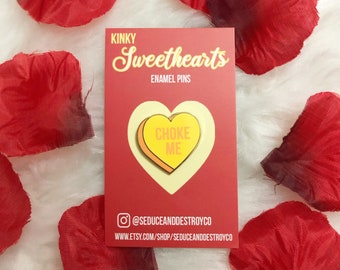 Choke Me Kinky Sweethearts Enamel Pins | Valentine's Day Gift, Hard Enamel Pin, Conversation Hearts, Candy Hearts, Gold Lapel Pin Badge
