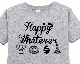 CLEARANCE, Kids Christmas Shirt, Happy Whatever Christmas Tshirt, Toddler, Funny T Shirt, Easter Tee Halloween Youth
