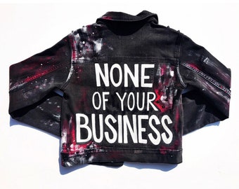 Size 10/12: Hand Painted None of Your Business Girls Black Denim Jacket