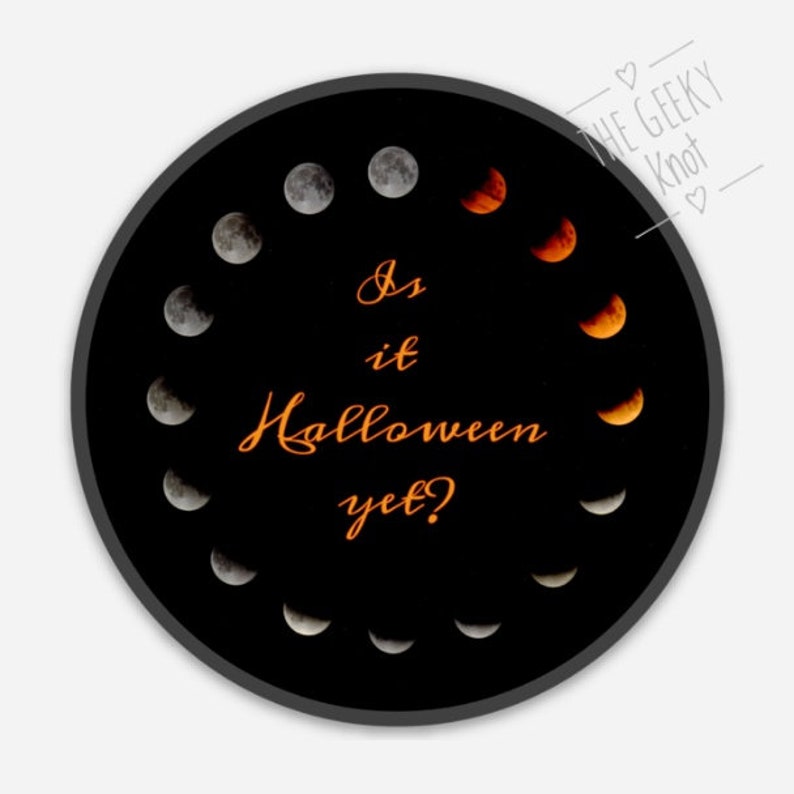 Is it Halloween yet Vinyl sticker image 5