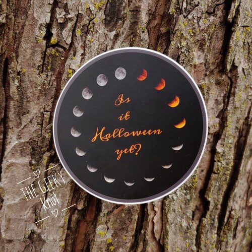 Is it Halloween yet? Vinyl sticker