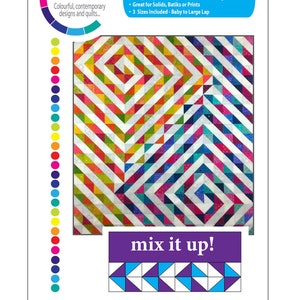 Mix It Up,  Quilt Pattern by Linda and Carl Lullivan of Colourwerx