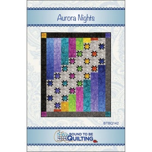 Aurora Nights, Quilt Pattern by Bound to Be Quilting