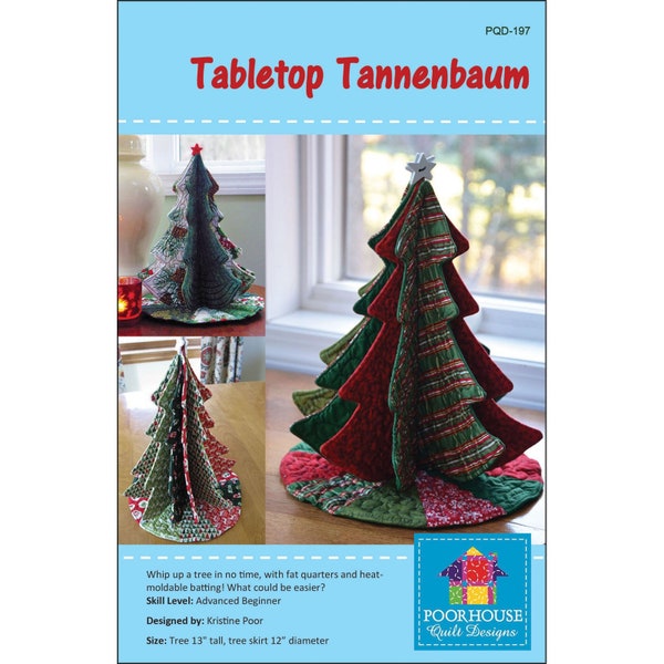 Tabletop Tannenbaum Pattern Designed by Kristine Poor of Poor House Quilt Designs, Fabric Christmas Tree Pattern