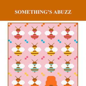 Something&#39;s Abuzz Quilt Pattern by Satomi Quilts