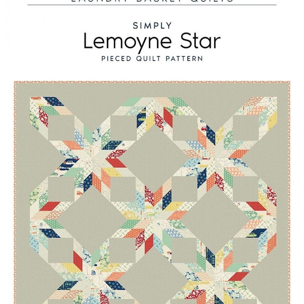 Lemoyne Star (Simply) Quilt Pattern by Laundry Basket Quilts, Jelly Roll Friendly Quilt Pattern