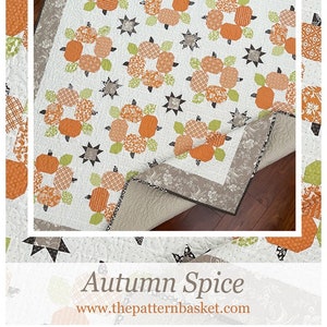 Autumn Spice Quilt Pattern by Margot Languedoc of The Pattern Basket, Pumpkin Quilt Pattern