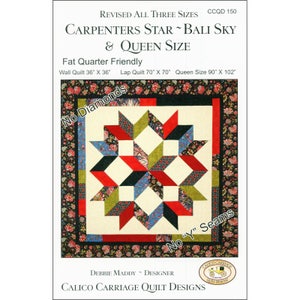 Carpenters Star - Bali Sky - & Queen Size Quilt Pattern by Debbie Maddy of Calico Carriage Quilt Designs