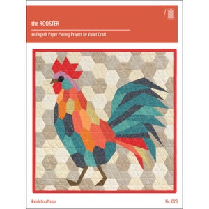 The Rooster, English Paper Piecing Pattern by Violet Craft