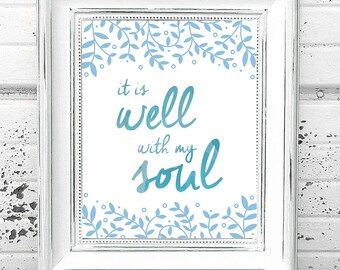 It Is Well With My Soul Printable Hymn Quote Art Blue Floral Leaves - Digital Download It Is Well