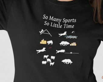 Dog Sports, Obedience Shirt, Dock Diving Shirt, Barn Hunt Shirt, Frisbee Dog, Dog Sports Shirt, Agility Dog, Herding Dog, Dog Sports Mom