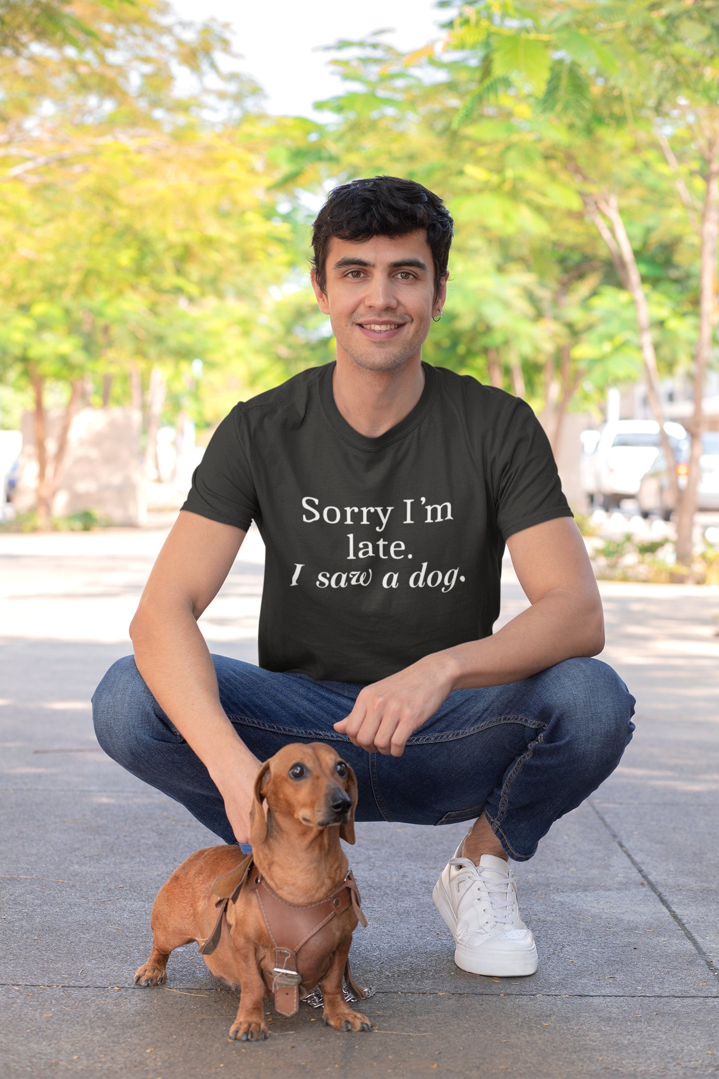 Sorry I m Late Hoodie I m Late Shirt Saw A Dog Hoodie Dog Gift Hoodie Dog Mom Hoodie Pet All Dogs Unisex Hoodie Etsy Ireland