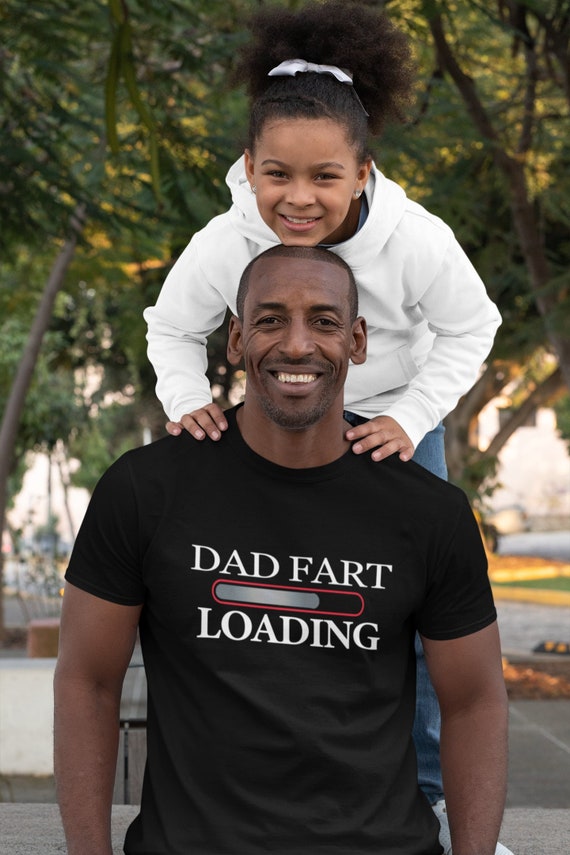 Dad Fart Shirt Funny Dad Hoodie Fart Loading Dad Sweatshirt Etsy