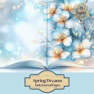 Frühlings Träume Junk Journal Seiten, 28 Verträumte Seiten mit Blüten und Verheißungen süßer neuer Anfänge, 11 x 8.5, Instant Printable Download