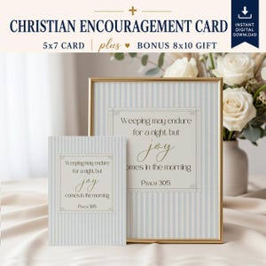 Puede incluir: Una tarjeta de aliento cristiano de 13x18 cm y una impresión enmarcada de 20x25 cm con rayas verticales azul claro y el texto Weeping may endure for a night, but joy comes in the morning Psalm 30:5 en letras negras y verdes.