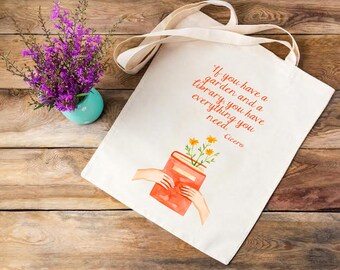 If You Have A Garden And A Library Quote Reusable Tote
