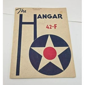The Hangar 42-F Vintage Aviation Yearbook Military History Photo RARE FIND LI630