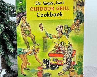 Gift for Dad, The Hungry Man's Outdoor Grilling Cookbook 1953,  Kitschy Kitchen Decor, Vintage Recipes Ephemera