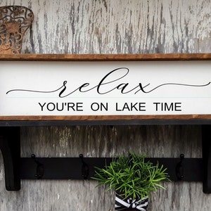 Relax You're On Lake Time Sign, Lake Signs, Signs For Cottage, Lake House Sign Decor, Lake Wall Art